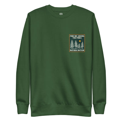 Forest Green Tree Sweatshirt featuring the "Find Me Among The Pines" design, a perfect Trees Clothing piece.