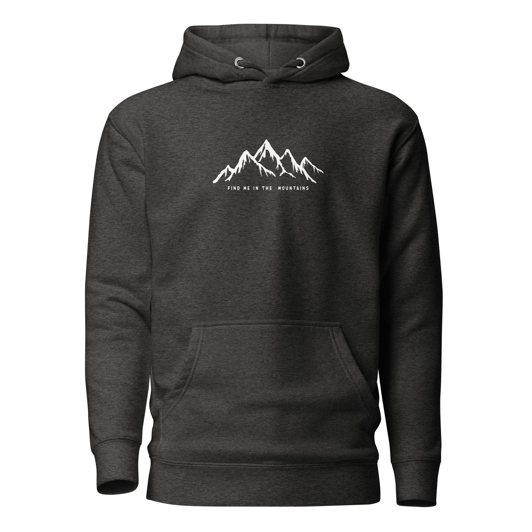 Find Me in the Mountains Charcoal Heather Hoodie – Nature Mountain Hoodie