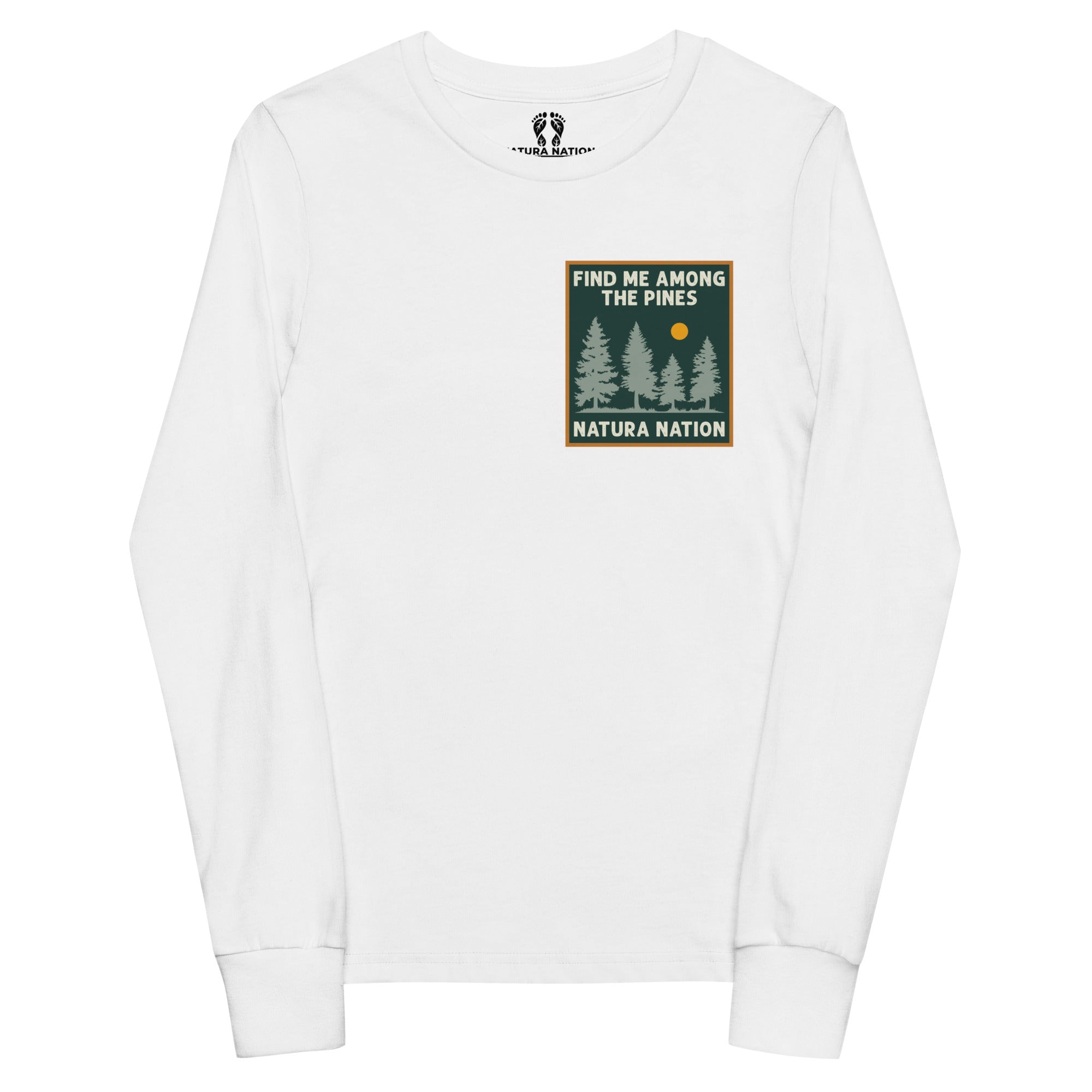 A white long-sleeve t-shirt with a square chest graphic that reads 'FIND ME AMONG THE PINES' and 'NATURA NATION' with pine trees and a sun, shown on a plain white background.